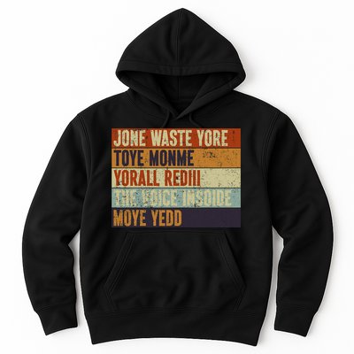 Jone Waste Yore Toye Monme Yorall Rediii Funny Quote Vintage Hoodie