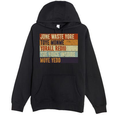 Jone Waste Yore Toye Monme Yorall Rediii Funny Quote Vintage Premium Pullover Hoodie