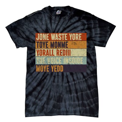 Jone Waste Yore Toye Monme Yorall Rediii Funny Quote Vintage Tie-Dye T-Shirt