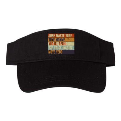 Jone Waste Yore Toye Monme Yorall Rediii Funny Quote Vintage Visor
