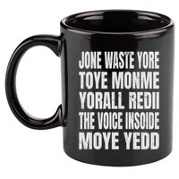 Jone Waste Yore Toyefunny Yone Waste Your Time 11oz C Handle Ceramic Mug