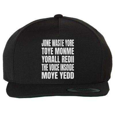 Jone Waste Yore Toyefunny Yone Waste Your Time Wool Snapback Cap