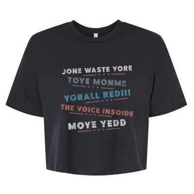 Jone Waste Yore Toye Monme Funny Pop Miss You Punk Lyrics Bella+Canvas Jersey Crop Tee