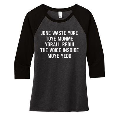 Jone Waste Yore Toye Monme Yorall Rediii The Voice Women's Tri-Blend 3/4-Sleeve Raglan Shirt