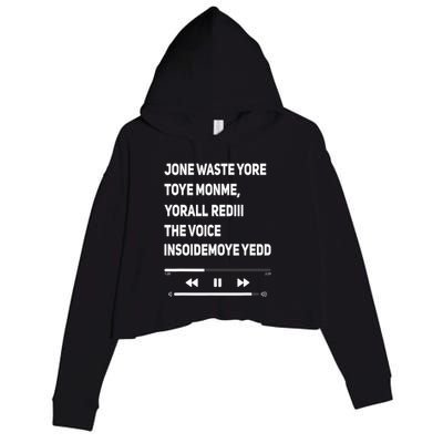 Jone Waste Yore Toye Monme Yorall Rediii The Voice Funny Crop Fleece Hoodie
