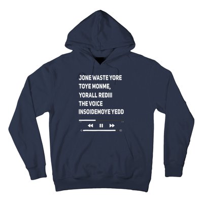 Jone Waste Yore Toye Monme Yorall Rediii The Voice Funny Hoodie