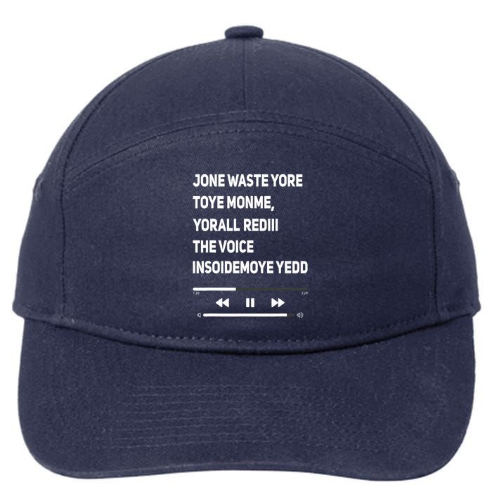 Jone Waste Yore Toye Monme Yorall Rediii The Voice Funny 7-Panel Snapback Hat