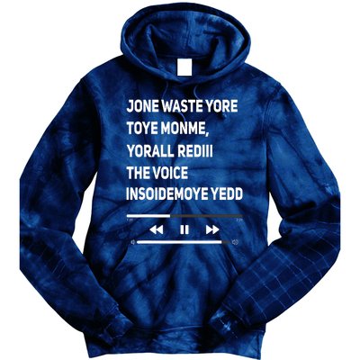 Jone Waste Yore Toye Monme Yorall Rediii The Voice Funny Tie Dye Hoodie