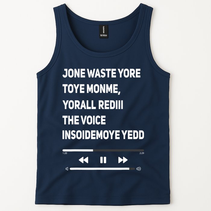 Jone Waste Yore Toye Monme Yorall Rediii The Voice Funny Tank Top