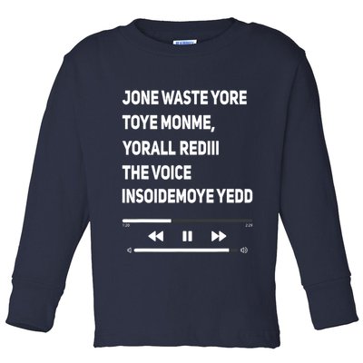 Jone Waste Yore Toye Monme Yorall Rediii The Voice Funny Toddler Long Sleeve Shirt