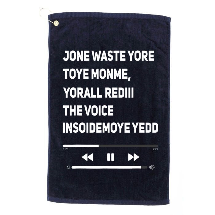 Jone Waste Yore Toye Monme Yorall Rediii The Voice Funny Golf Towel