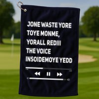Jone Waste Yore Toye Monme Yorall Rediii The Voice Funny Golf Towel