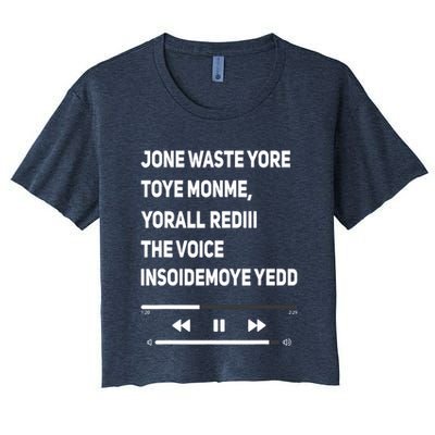 Jone Waste Yore Toye Monme Yorall Rediii The Voice Funny Crop Top