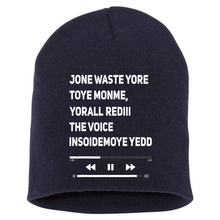 Jone Waste Yore Toye Monme Yorall Rediii The Voice Funny Short Acrylic Beanie