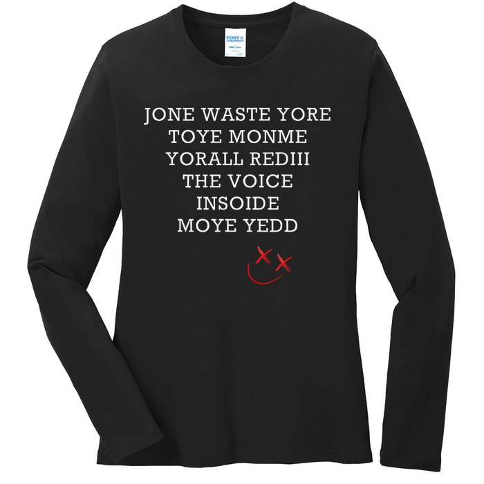 Jone Waste Yore Toye Monme Funny Miss You Jone Waste Yore Ladies Long Sleeve Shirt