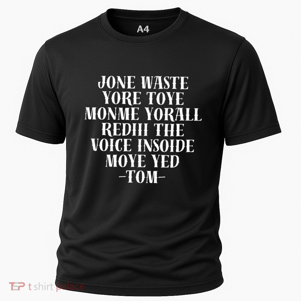 Jone Waste Yore Toye Monme Funny Pop Miss You Punk Performance Shirt