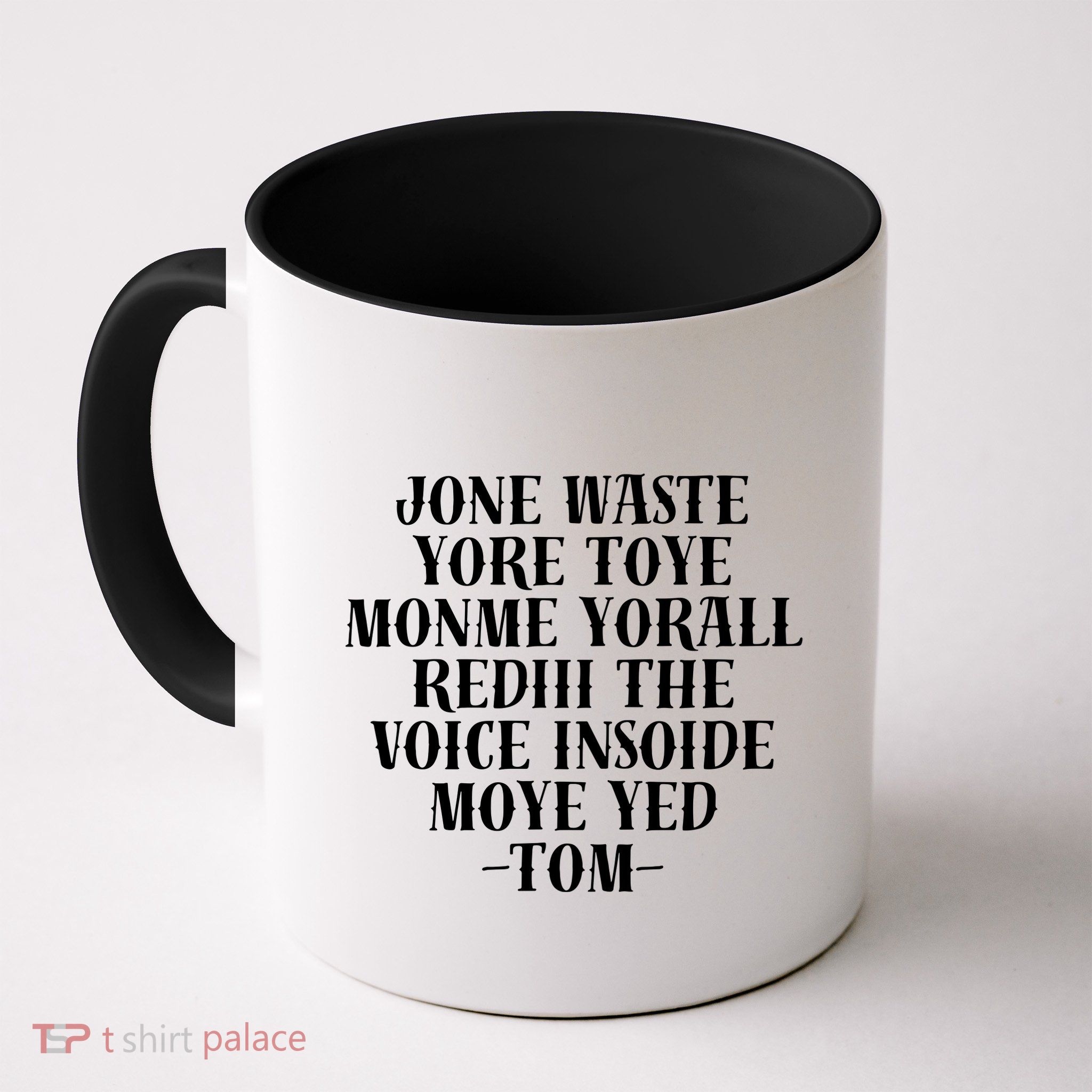 Jone Waste Yore Toye Monme Funny Pop Miss You Punk Mug