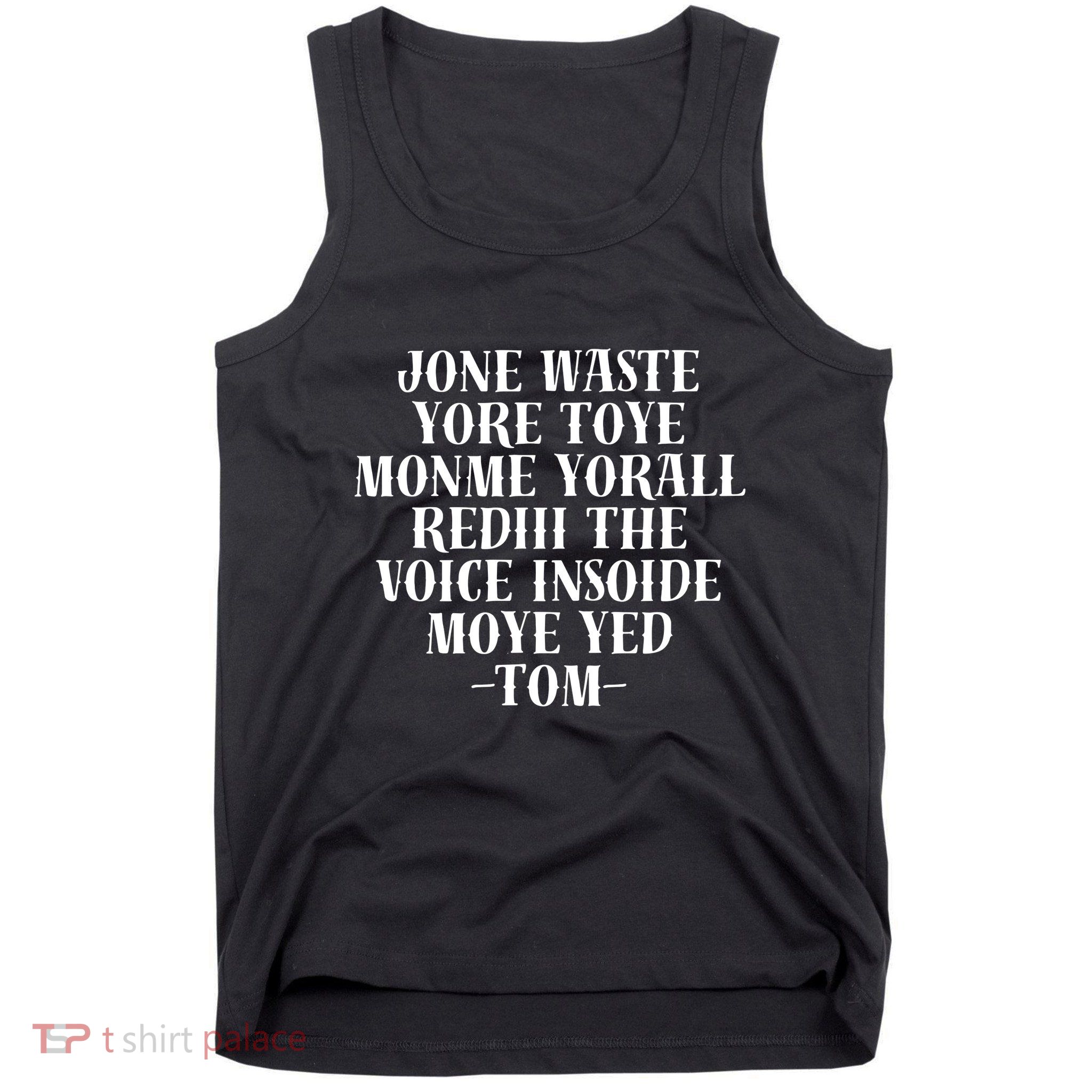 Jone Waste Yore Toye Monme Funny Pop Miss You Punk Tank Top