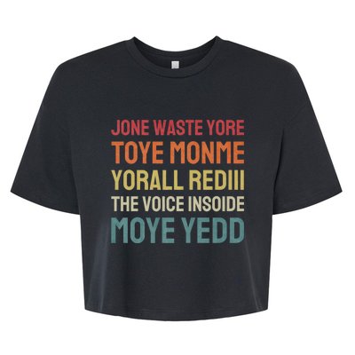 Jone Waste Yore Toye Monme Funny Pop Miss You Punk Lyrics Bella+Canvas Jersey Crop Tee