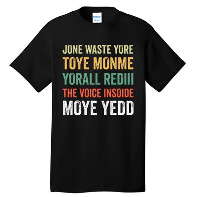 Jone Waste Yore Toye Monme Yorall Rediii  Tall T-Shirt