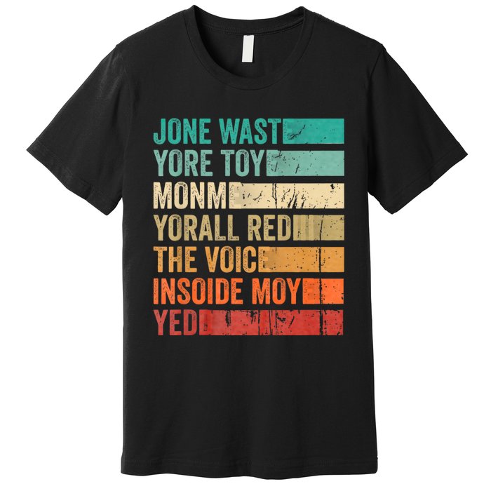 Jone Waste Yore Toye Monme Funny Pop Miss You Punk Lyrics Premium T-Shirt