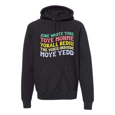 J.one Waste Yore Toye TOYE MONME YORALL REDIII Funny Premium Hoodie