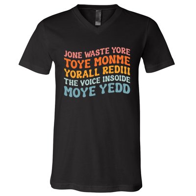 J.one Waste Yore Toye TOYE MONME YORALL REDIII Funny V-Neck T-Shirt