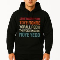 Jone Waste Yore Toye Toye Monme Yorall Rediii Funny Hoodie