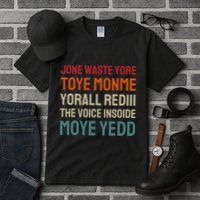 Jone Waste Yore Toye Toye Monme Yorall Rediii Funny Tall T-Shirt