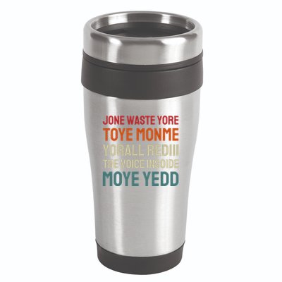 Jone Waste Yore Toye Toye Monme Yorall Rediii Funny 16oz Travel Tumbler