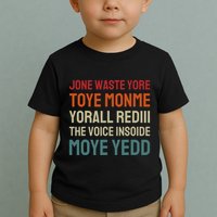 Jone Waste Yore Toye Toye Monme Yorall Rediii Funny Toddler T-Shirt