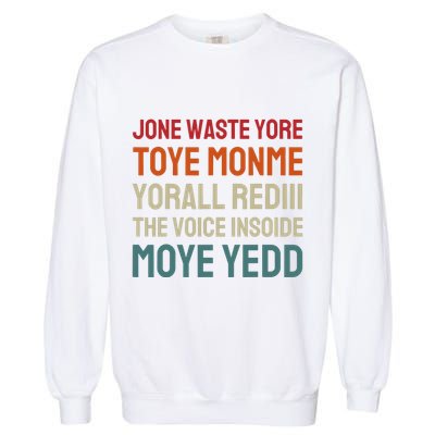 Jone Waste Yore Toye Toye Monme Yorall Rediii Funny Garment-Dyed Sweatshirt