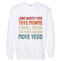 Jone Waste Yore Toye Toye Monme Yorall Rediii Funny Garment-Dyed Sweatshirt