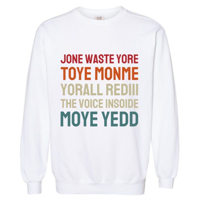 Jone Waste Yore Toye Toye Monme Yorall Rediii Funny Garment-Dyed Sweatshirt