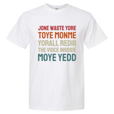 Jone Waste Yore Toye Toye Monme Yorall Rediii Funny Garment-Dyed Heavyweight T-Shirt