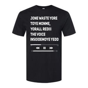 Jone Waste Yore Toye Monme Yorall Rediii The Voice Funny Softstyle® CVC T-Shirt