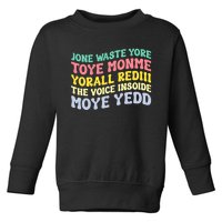 Jone Waste Yore Toye Monme Yorall Rediii The Voice Insoide Moye Yedd Toddler Sweatshirt