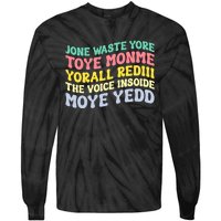 Jone Waste Yore Toye Monme Yorall Rediii The Voice Insoide Moye Yedd Tie-Dye Long Sleeve Shirt