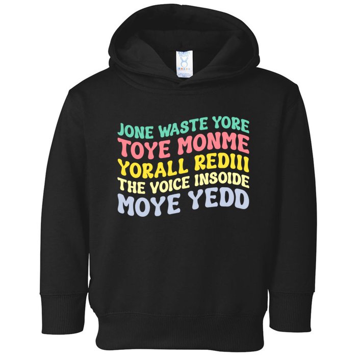 Jone Waste Yore Toye Monme Yorall Rediii The Voice Insoide Moye Yedd Toddler Hoodie