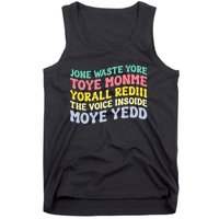 Jone Waste Yore Toye Monme Yorall Rediii The Voice Insoide Moye Yedd Tank Top