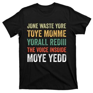 Jone Waste Yore Toye Monme Yorall Rediii T-Shirt