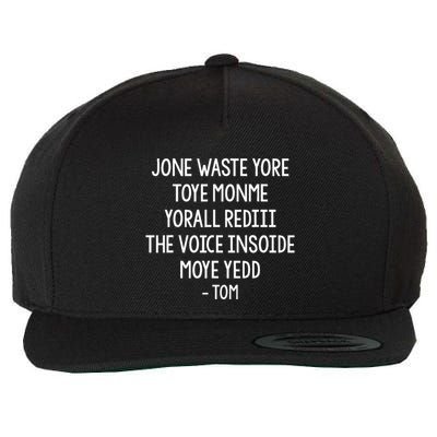 Jone Waste Yore Toye Monme Funny Pop Miss You Punk Lyrics Wool Snapback Cap