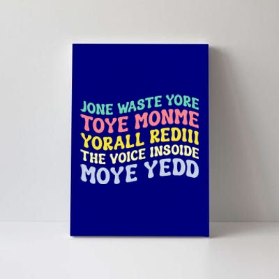 Jone Waste Yore Toye TOYE MONME YORALL REDIII Funny Canvas