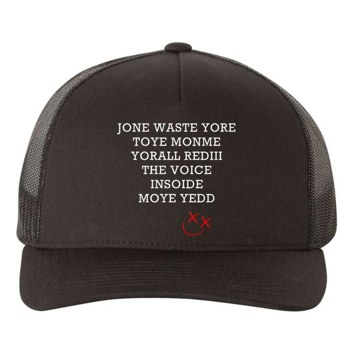 Jone Waste Yore Toye Monme Funny Miss You Jone Waste Yore Yupoong Adult 5-Panel Trucker Hat