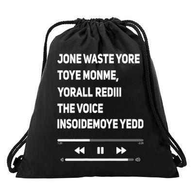 Jone Waste Yore Toye Monme Funny Pop Miss You Punk Lyrics Drawstring Bag