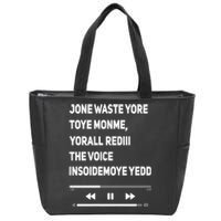 Jone Waste Yore Toye Monme Funny Pop Miss You Punk Lyrics Zip Tote Bag