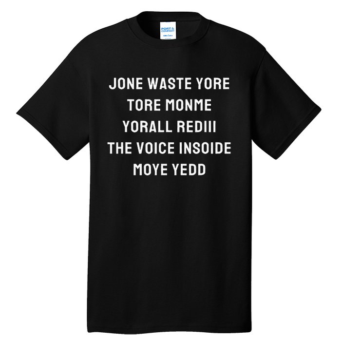 Jone Waste Yore Funny I Miss You Jone Waste Yore Toye Monme Tall T-Shirt