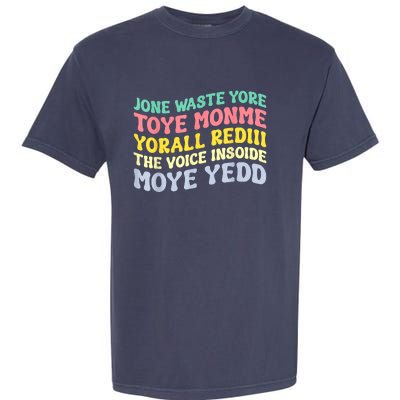 Jone Waste Yore Toye Toye Monme Yorall Rediii Funny Garment-Dyed Heavyweight T-Shirt