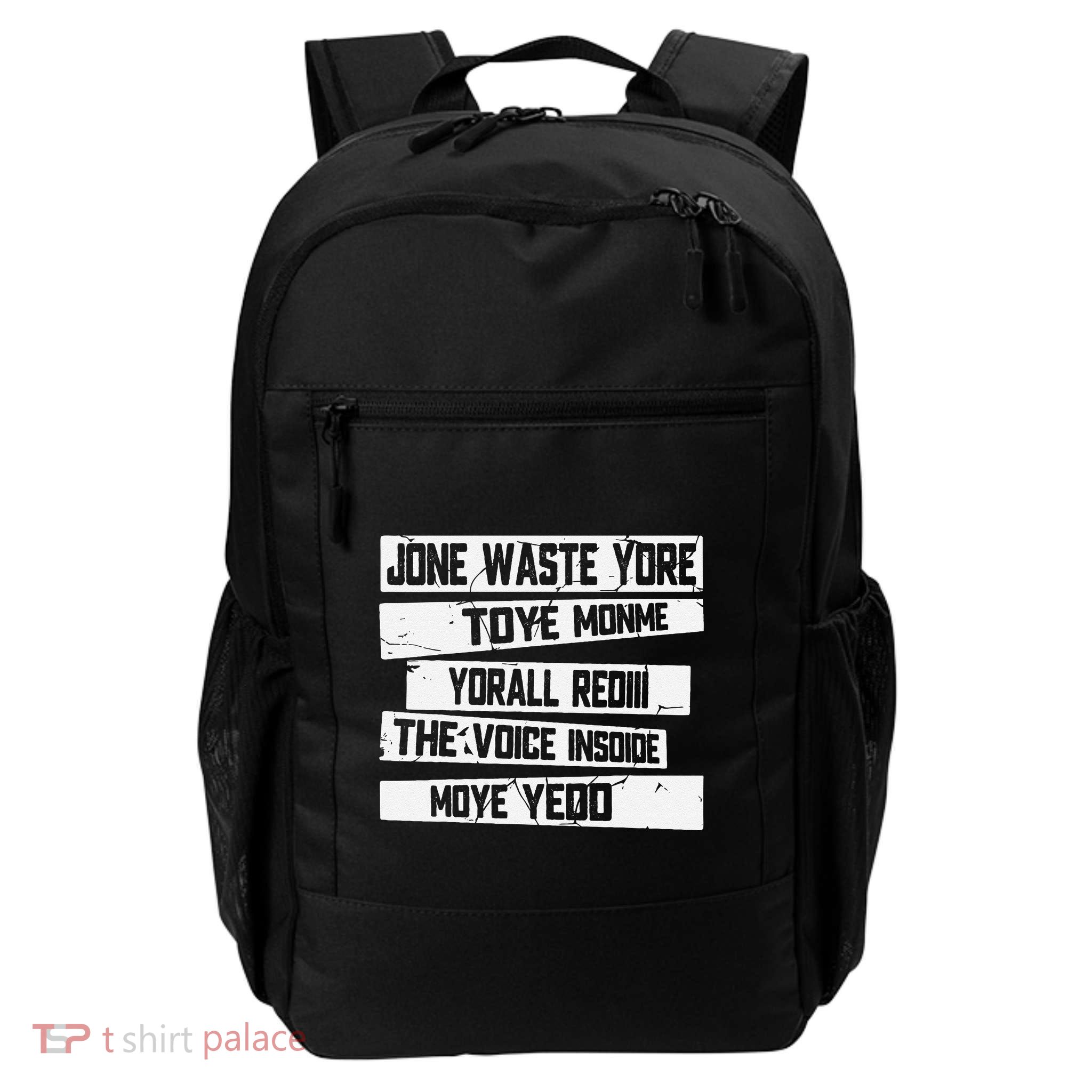 Jone Waste Your Time Monme Yorall Rediii Funny Daily Commute Backpack