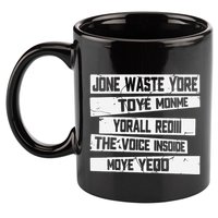 Jone Waste Your Time Monme Yorall Rediii Funny 11oz C Handle Ceramic Mug